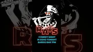 RATS CHAOTIC COMEDY SOHO | EVERY TUESDAY | Raybot