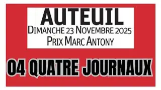 PRIX MARC ANTONY AUTEUIL QUINT&Eacute;+ DU 23.11.25  QUATRE 04 JOURNAUX WEEKEND GAZETTE GENY COURSE P.TURF 