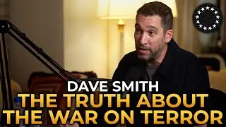 Dave Smith - The Truth About the War on Terror