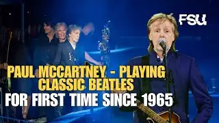 Пол Маккартни радует поклонников, впервые за 35 лет исполнив классику The Beatles вживую