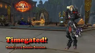 Timegating Returns  In Patch 11.1.5 | World of Warcraft News