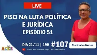 #107 Live ACEB 21/11/24: Piso na Luta Política e Jurídica! Participe da resenha!