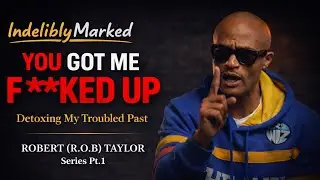 Skydiving to Find God | Robert Taylor&rsquo;s Journey from Prison, Gangs & Trauma | Indelibly Marked #109 