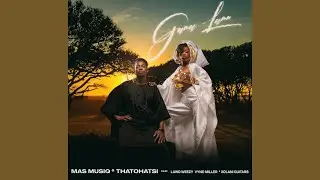 Mas Musiq & Thatohatsi - Gama Lami (Official Audio) feat. Lawd Weezy, Vyno Miller & Xolani Guitars