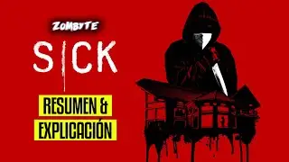Sick Resumen Y Explicacion (ZomByte)