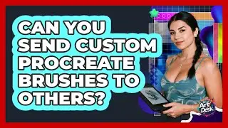 Can You Send Custom Procreate Brushes to Others?