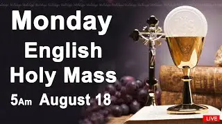 Catholic Mass Today I Daily Holy Mass I Monday August 18 2025 I English Holy Mass I 5.00 AM