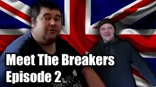 Meet The Breakers - Episode 02 - Staring Colin The Head
