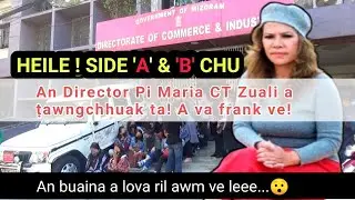 Heile! Commerce & Industries Office lam buaina an Director Pi Maria-i a ṭawngchhuak! Side A & B chu!