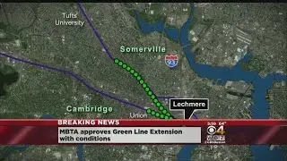 MBTA Approves Green Line Extension With Conditions