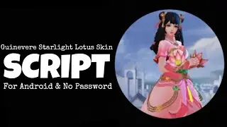 Guinevere Starlight Skin Script - Replai in Normal - Abc File - Gloo Patch - No Password.