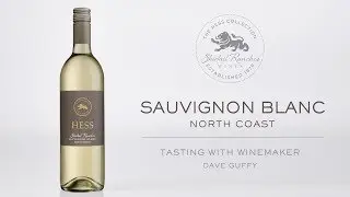 Hess Shirtail Ranches Sauvignon Blanc Tasting