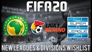 FIFA 20 New Leagues & Competitions Wishlist