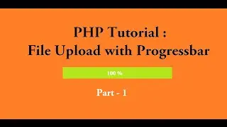 How to upload file with Progressbar using php & jquery - part1