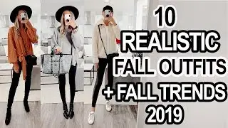 10 REALISTIC FALL OUTFITS + Fall Trends 2019!
