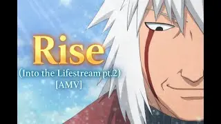 Rise | Into the Lifestream Pt. 2 [AMV] | Anime Tribute