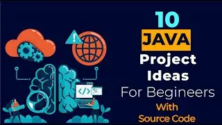 Java Projects for Beginners | 10 Java Project Ideas | Java Projects for Beginners with Source Code