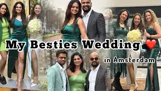 My Besties Wedding in Amsterdam || Fun time with NL family and friends ||
