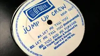 Jump Up Crew - Let Me Tell You