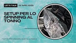 Tecnica dello spinning al tonno: come preparare la canna 🎣