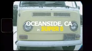 Oceanside, CA in Super 8