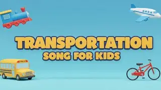 Transportation Song for Kids | Learn Vehicles with Fun Music | Bus, Plane, Train, Boat & Bike
