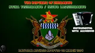 The Republic of Zimbabwe - national anthem adopted on March 1994 (instrumental with accordion).