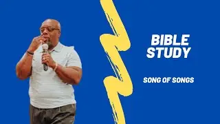 Bible Study Song of Songs