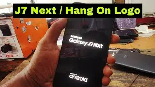 Samsung Galaxy J7 Next Hang On Logo 100% Solution | Samsung Galaxy Hang On Logo