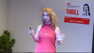 TEDxWomen Wroclaw - Natalia Talkowska 'Thrill'