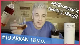 #19 Arran 18 y.o. | Mittermeier&acute;s Whisky Montag