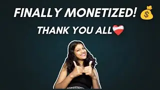 Monetized✅ || This journey was not easy..|| Today, I&rsquo;m proud to say: My channel is monetized! 🥹❤️