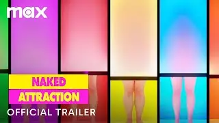 Naked Attraction | Official Trailer | Max