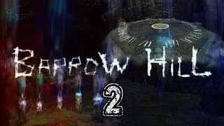 Поиграем Barrow Hill [Лес полон чудес] #2