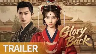 Trailer 👸Glory Back 👸 She Rose from Flames🔥, He Waited in Silence💘
