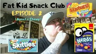 Fat Kid Snack Club Episode 2 (Sweet & Tangy)