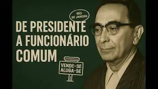 O Fim Silencioso de um Presidente Brasileiro