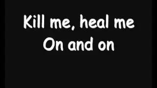 Skillet - Kill Me, Heal Me (Lyrics)