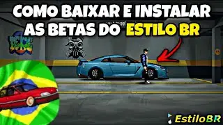 COMO BAIXAR E INSTALAR A BETA DO ESTILO BR - PASSO A PASSO