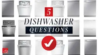 How to Find the Best Dishwasher | 5 Must Ask Questions
