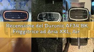 Recensione del Duronic AF34 BK Friggitrice ad Aria XXL, Air Fryer 2400W, Fornetto elettrico 2 cestel