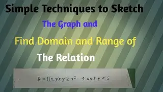 How to find Domain & Range of relation involving quadratic and linear inequality on the same plane