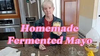 How to make Homemade Mayo [Fermented] #farmingnaturesway #homemade #mayo #fermentedfoods #homestead