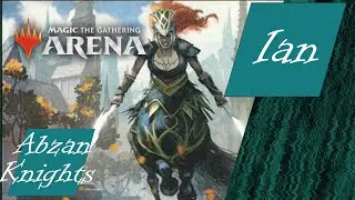 Abzan Knights - MTG Arena (Ian)