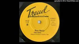 Rou Nouz - You Said .....