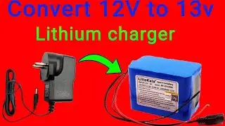 convert 12 V to 13 V Lithium battery charger