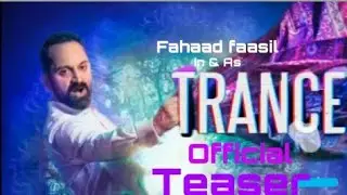 Trance- Teaser 1|Fahad fazil|Anwar Rasheed|Amal Neeraj