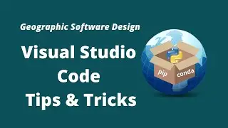 GeoSoft Lesson 8 - Visual Studio Code Tips and Tricks