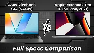 Asus Vivobook S14 S3407 vs Apple Macbook Pro 16 M1 Max 2021 🔥 Full Specs Comparison