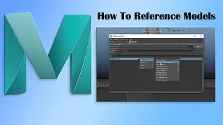 Maya Tutorial How To Reference Models SAVES TIME ON SAVING!